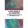 A Cruel Theatre of Self-Immolations: Contemporary Suicide Protests by Fire and Their Resonances in Culture