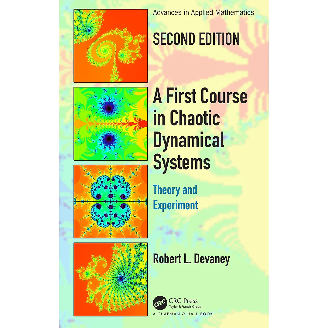 A First Course In Chaotic Dynamical Systems: Theory And Experiment