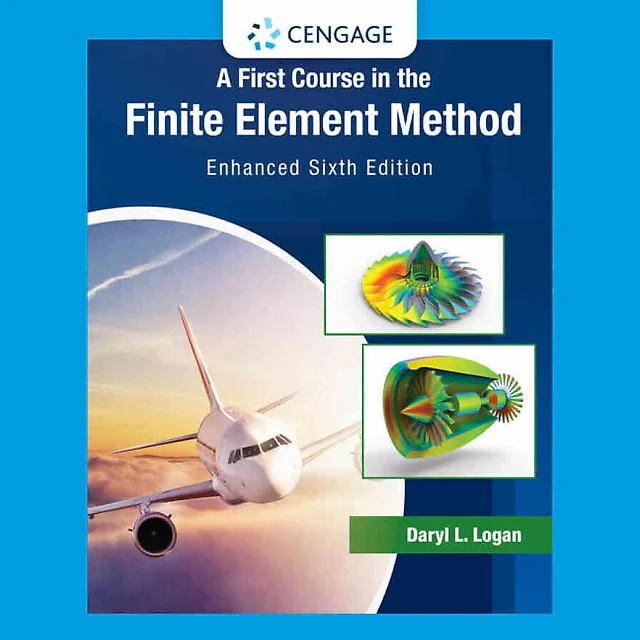 A First Course in the Finite Element Method Enhanced 6th Edition