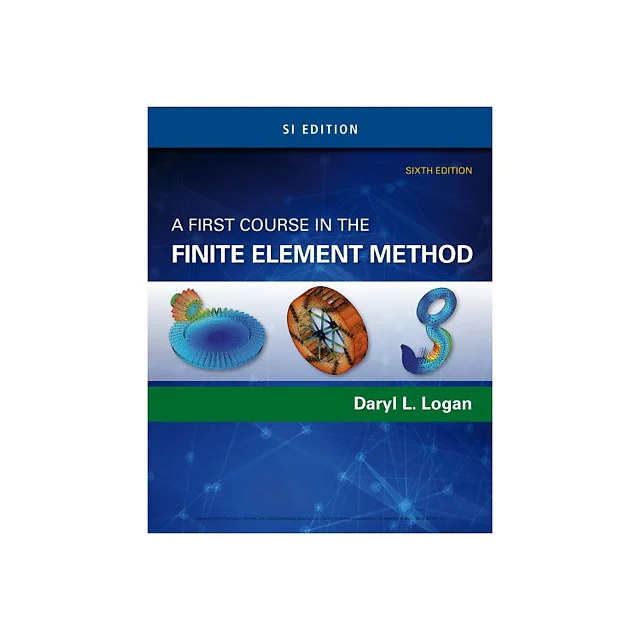 A First Course in the Finite Element Method, Si Edition