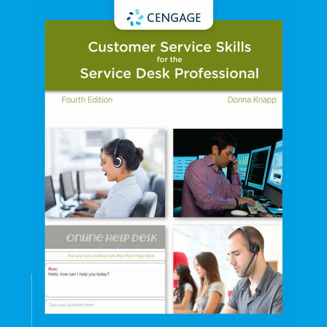 A Guide to Customer Service Skills for the Service Desk Professional 4th Edition