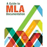 A Guide to MLA Documentation 10th Edition
