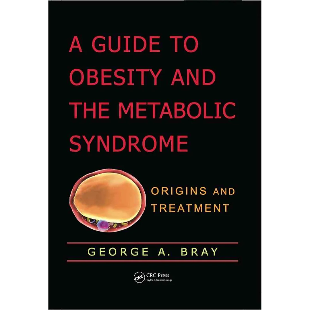 A Guide to Obesity and the Metabolic Syndrome: Origins and Treatment