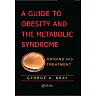 A Guide to Obesity and the Metabolic Syndrome: Origins and Treatment