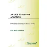 A Guide to Russian Adoption: Professional Counseling and Personal Insights