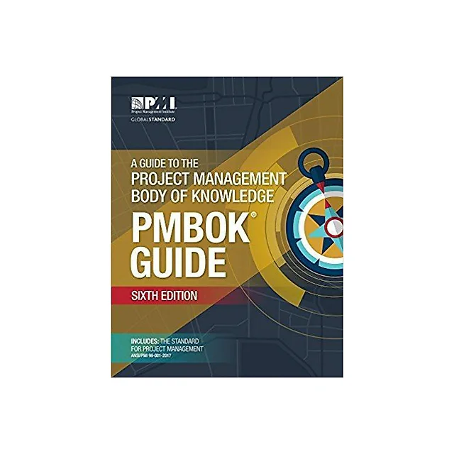 A Guide to the Project Management Body of Knowledge (PMBOK Guide) 6th Edition