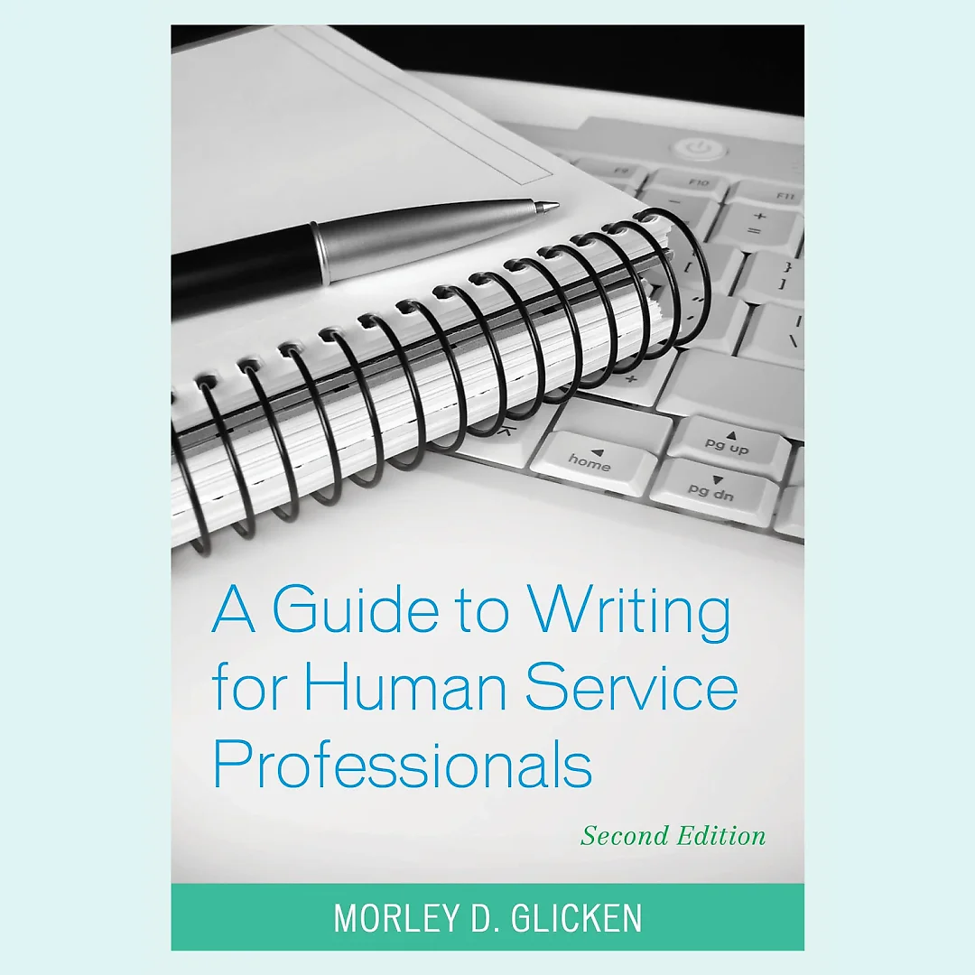 A Guide to Writing for Human Service Professionals 2nd edition