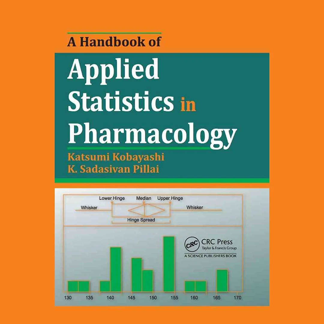 A Handbook of Applied Statistics in Pharmacology