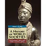 A History of World Societies, Volume 1: To 1600, 12th Edition