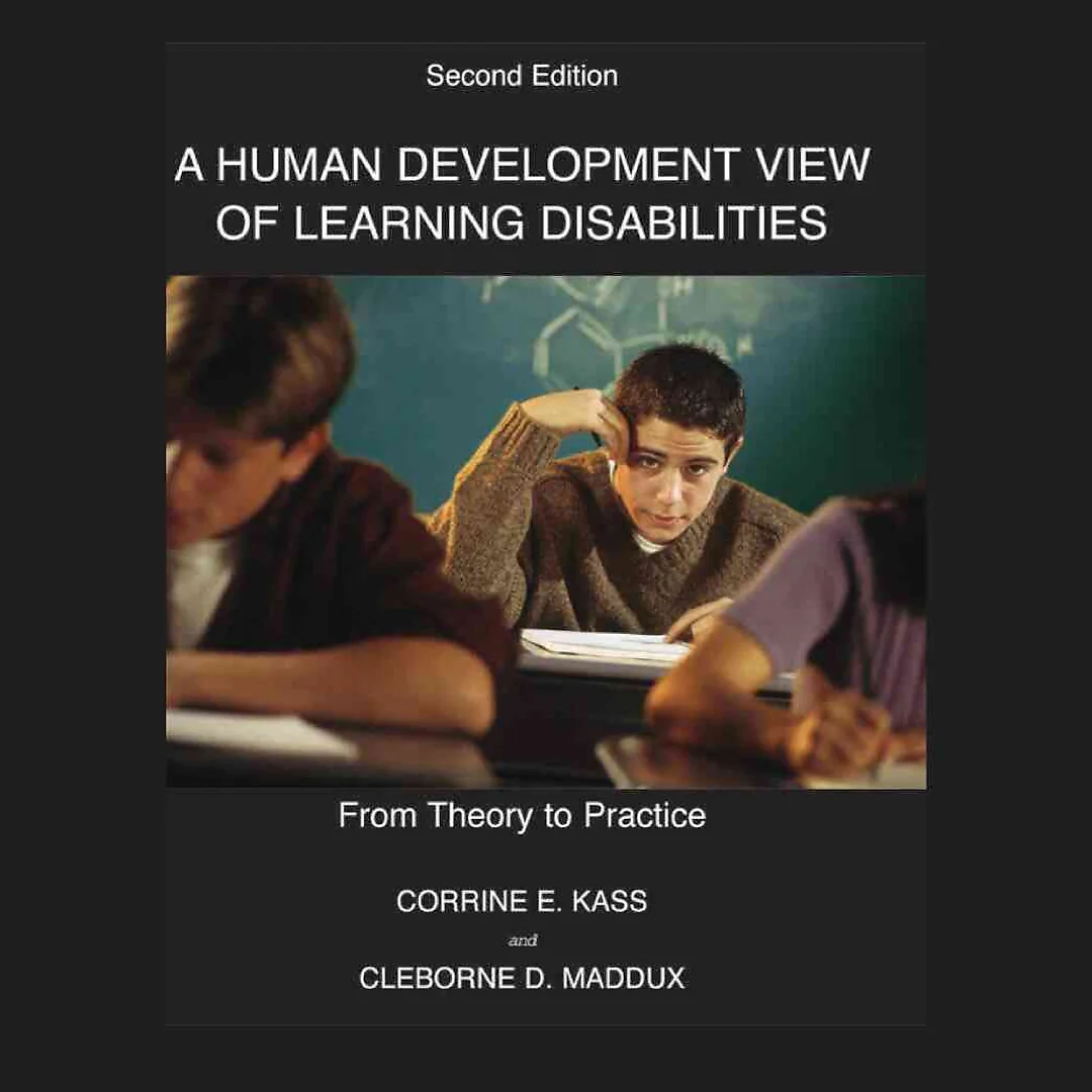 A Human Development View of Learning Disabilities: From Theory to Practice 2nd Edition