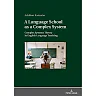 A Language School as a Complex System: Complex Systems Theory in English Language Teaching