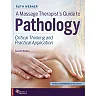 A Massage Therapists Guide to Pathology: Critical Thinking and Practical Application, 7th Edition