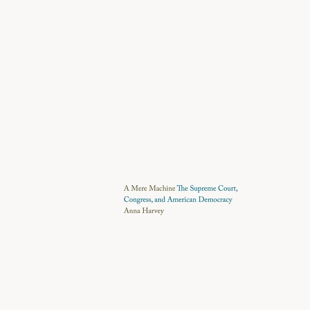 A Mere Machine: The Supreme Court Congress and American Democracy