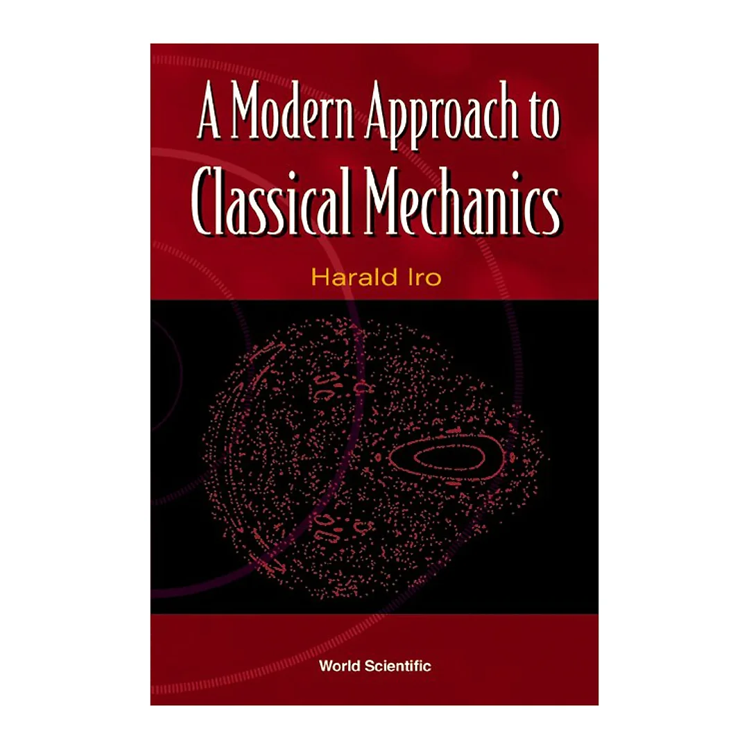 A Modern Approach to Classical Mechanics