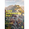 A New Environmental Ethics: The Next Millennium for Life on Earth