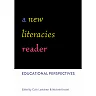 A New Literacies Reader: Educational Perspectives
