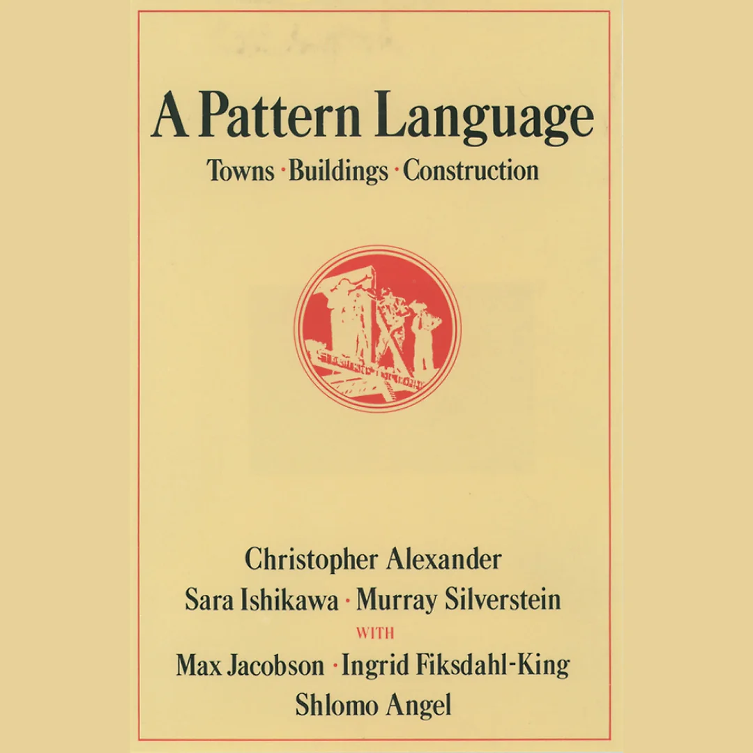 A Pattern Language: Towns Buildings Construction