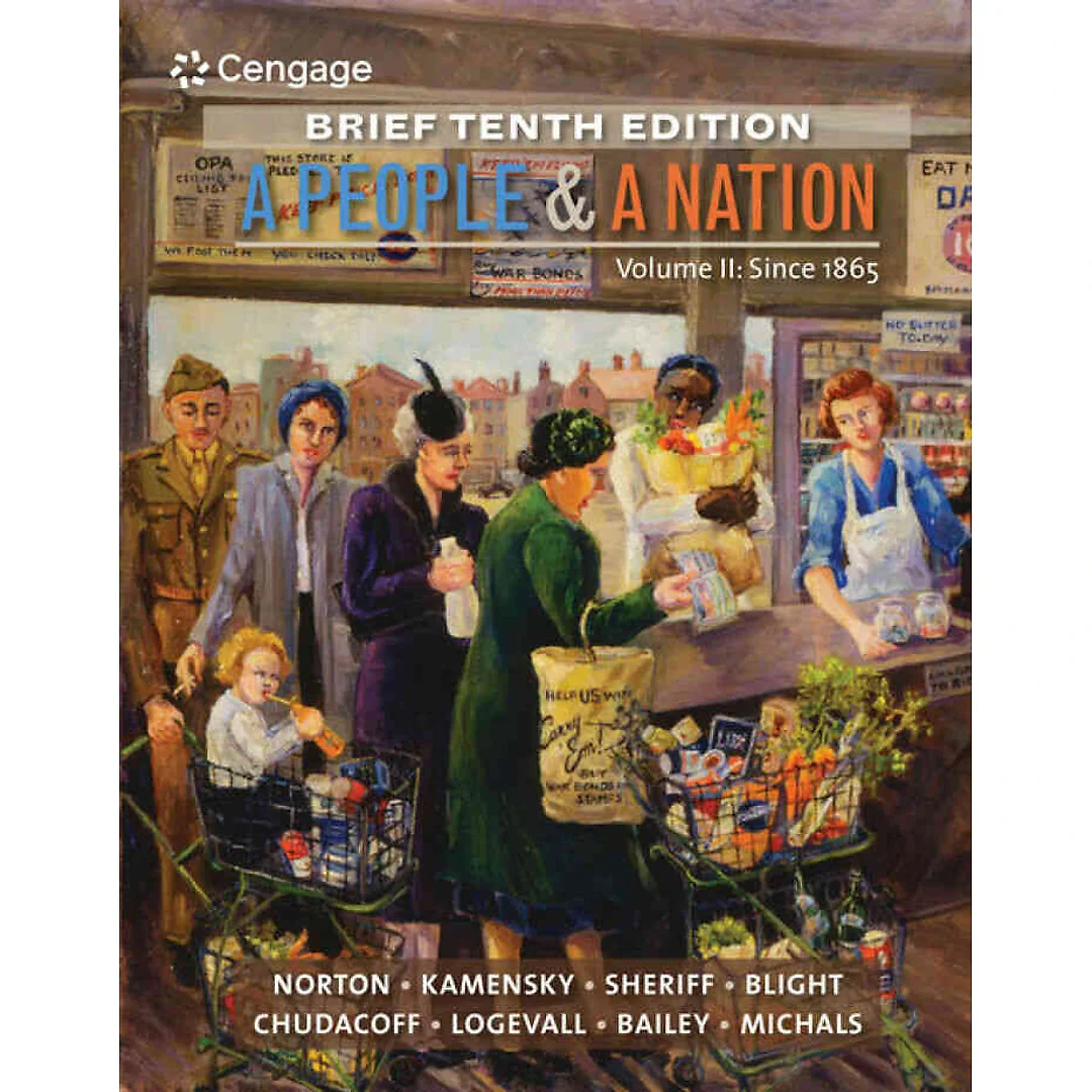 A People and a Nation Volume II: Since 1865 Brief 10th Edition