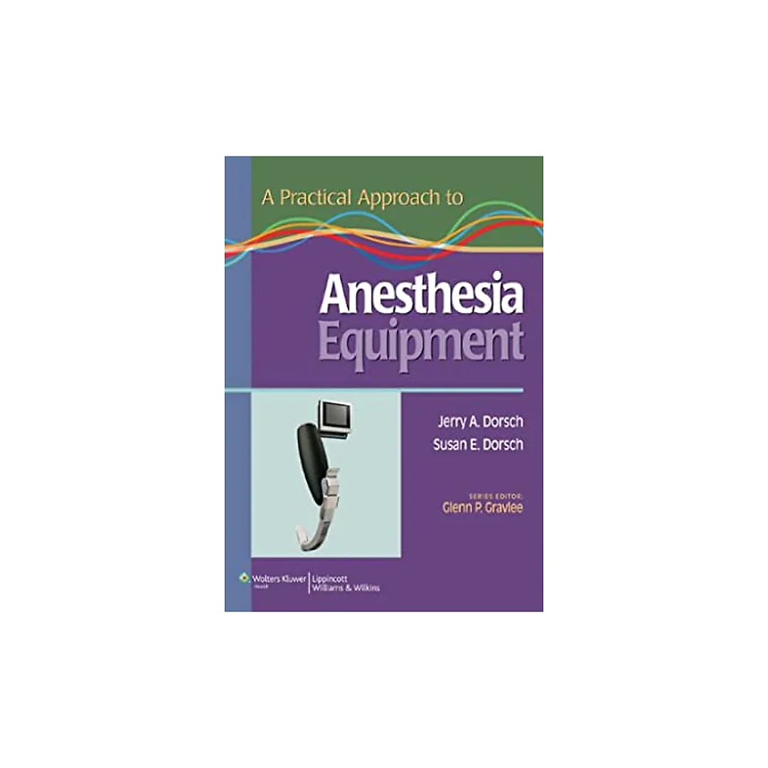 A Practical Approach to Anesthesia Equipment