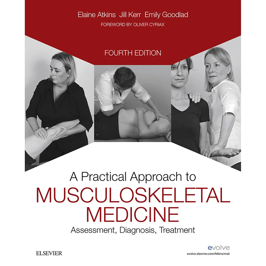 A Practical Approach to Musculoskeletal Medicine: Assessment, Diagnosis, Treatment