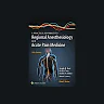 A Practical Approach to Regional Anesthesiology and Acute Pain Medicine