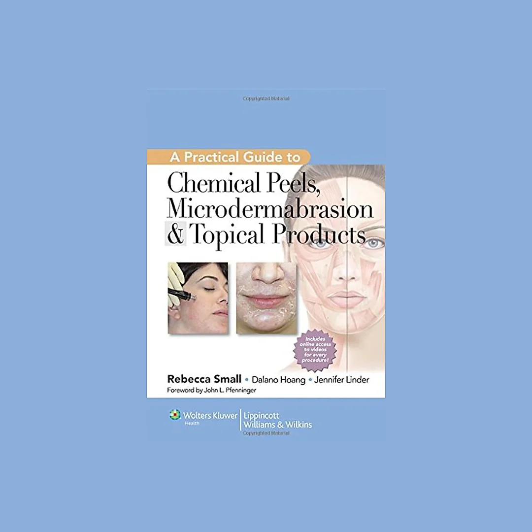 A Practical Guide to Chemical Peels, Microdermabrasion & Topical Products