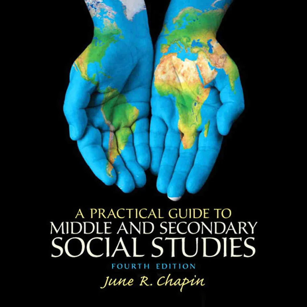 A Practical Guide to Middle and Secondary Social Studies, 4th Edition