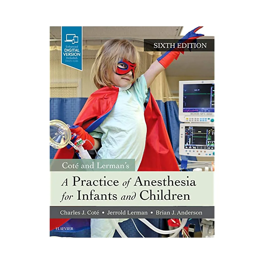 A Practice of Anesthesia for Infants and Children E-Book