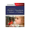 A Practice of Anesthesia for Infants and Children