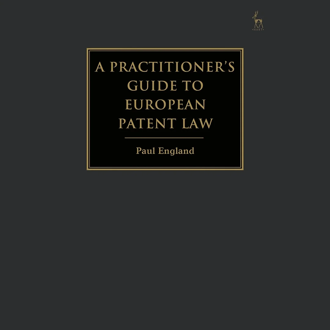 A Practitioner's Guide to European Patent Law: For National Practice and the Unified Patent Court