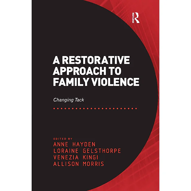 A Restorative Approach to Family Violence: Changing Tack