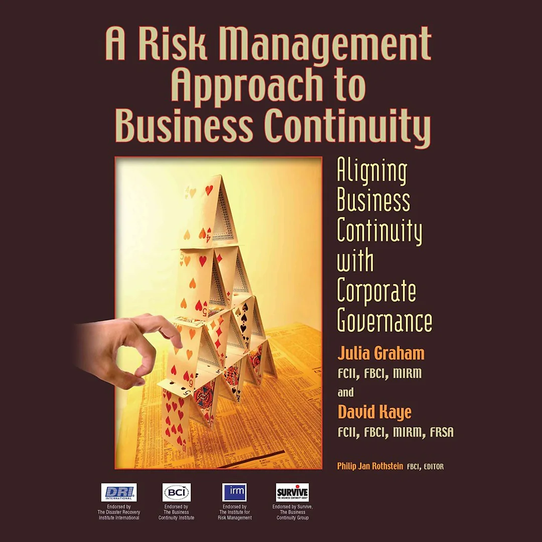 A Risk Management Approach to Business Continuity: Aligning Business Continuity and Corporate Governance