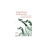 A Sand County Almanac: With Other Essays on Conservation from Round River