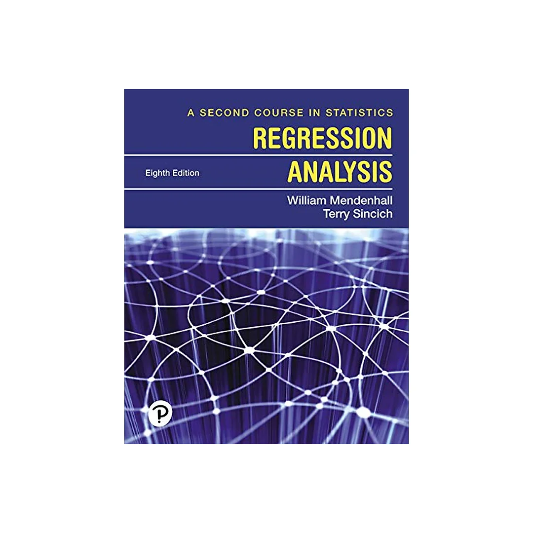A Second Course in Statistics Regression Analysis 8th Edition by William Mendenhall