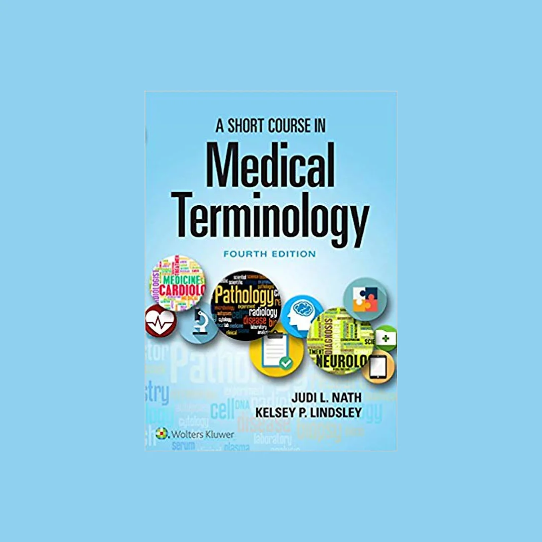 A Short Course in Medical Terminology (4th Edition)