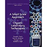 A Small Scale Approach to Organic Laboratory Techniques 4th Edition