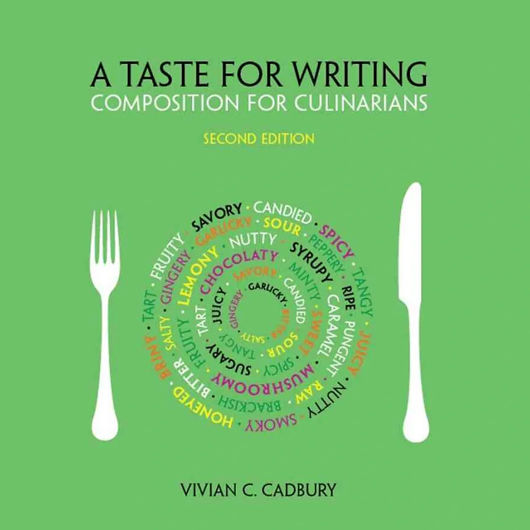 A Taste for Writing: Composition for Culinarians, 2nd Edition