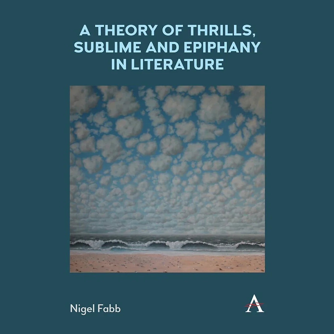 A Theory of Thrills, Sublime and Epiphany in Literature