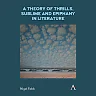 A Theory of Thrills, Sublime and Epiphany in Literature