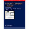 Abrams Doernberg and Leatherman's Federal Corporate Taxation 7th (Concepts and Insights Series)