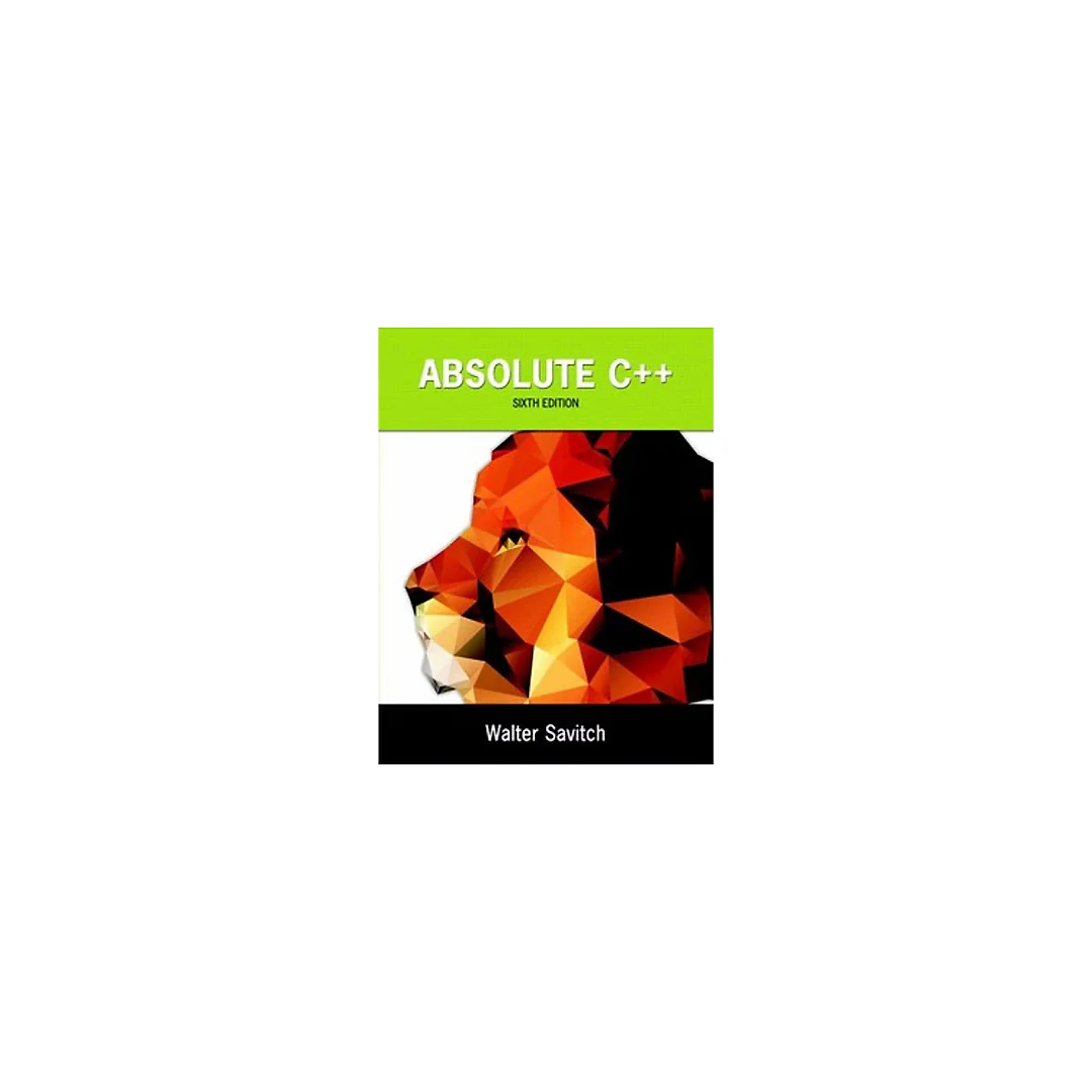 Absolute C++ 6th by Walter Savitch