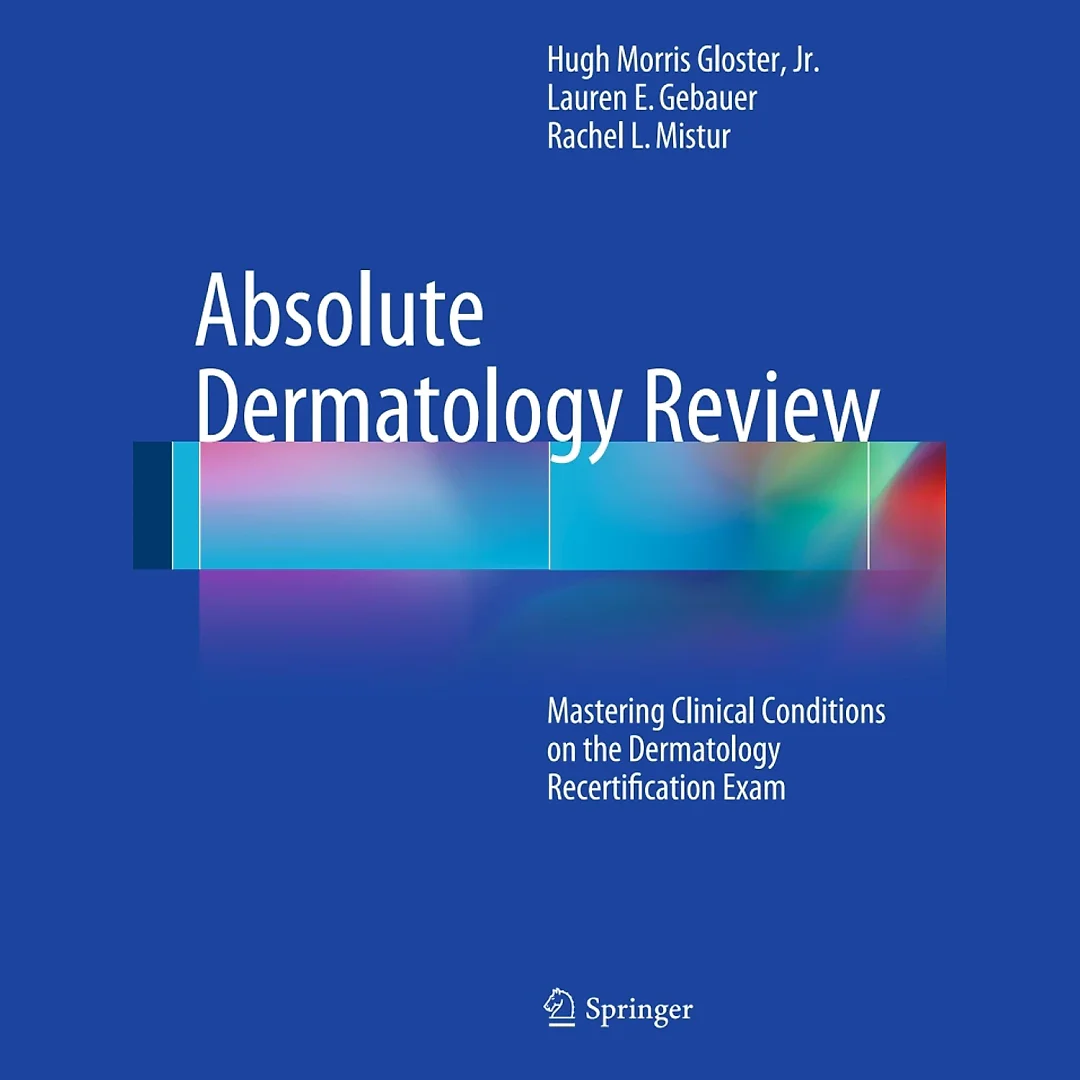 Absolute Dermatology Review: Mastering Clinical Conditions on the Dermatology Recertification Exam