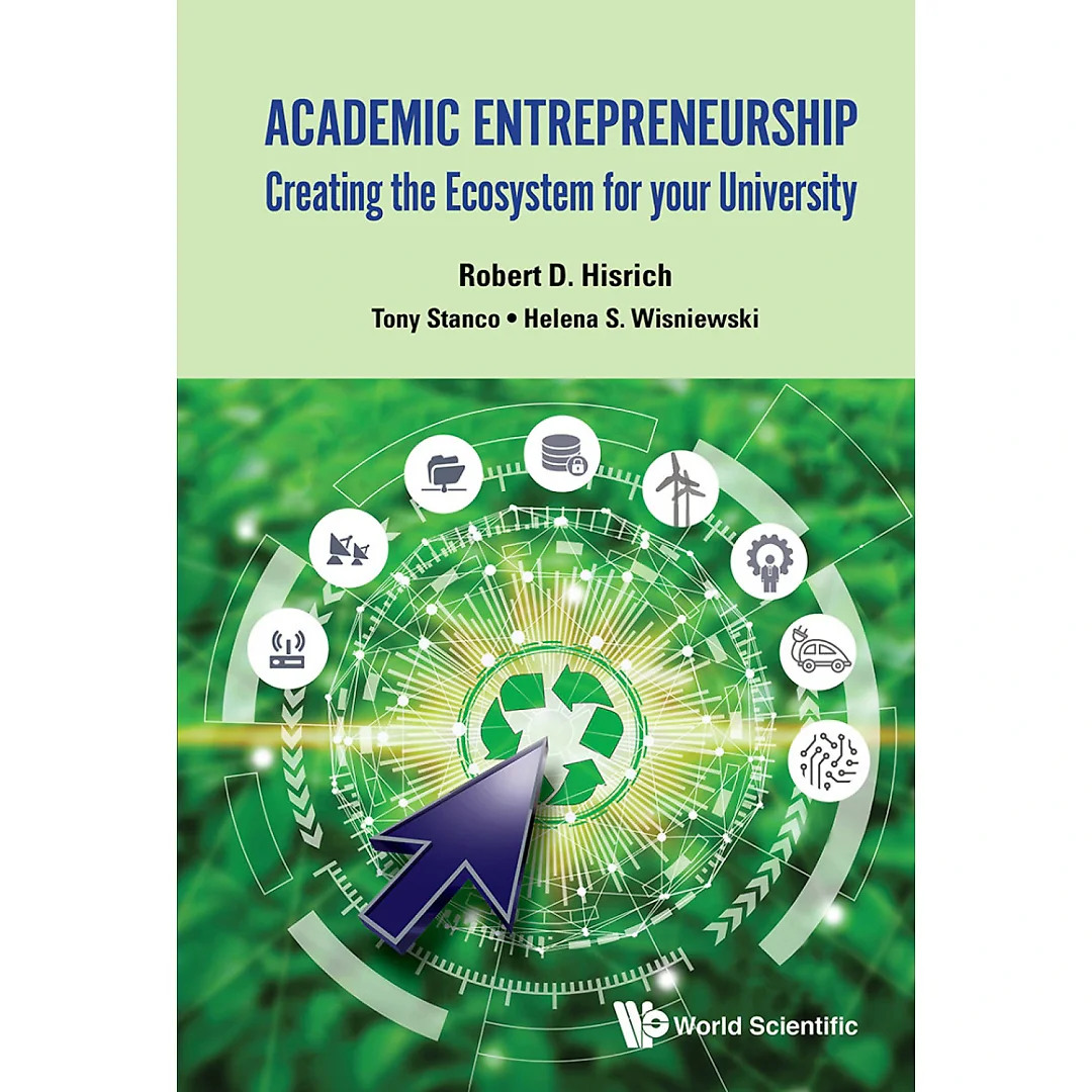 Academic Entrepreneurship: Creating The Ecosystem For Your University
