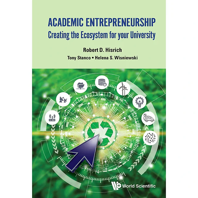 Academic Entrepreneurship: Creating The Ecosystem For Your University