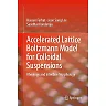 Accelerated Lattice Boltzmann Model for Colloidal Suspensions: Rheology and Interface Morphology