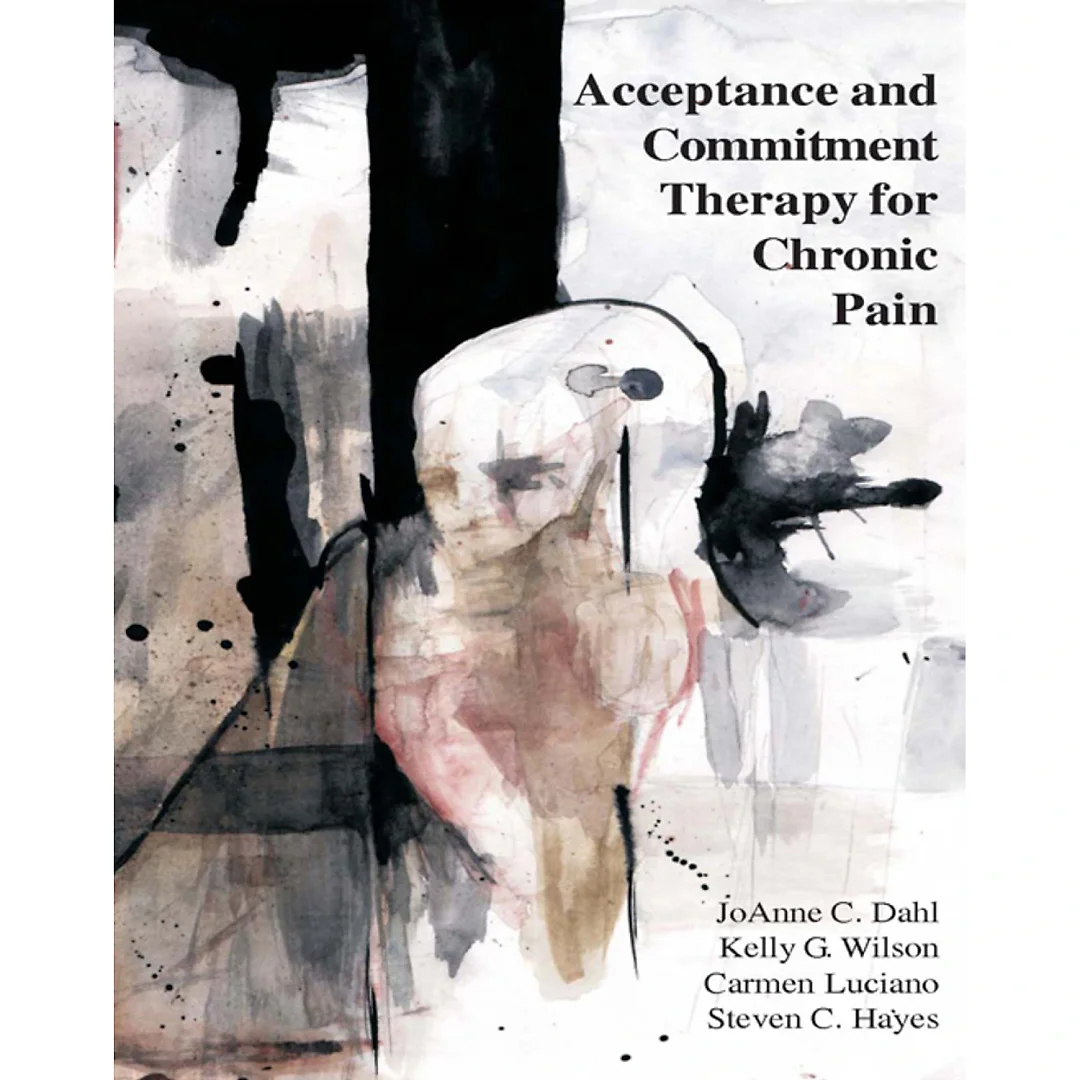 Acceptance and Commitment Therapy for Chronic Pain