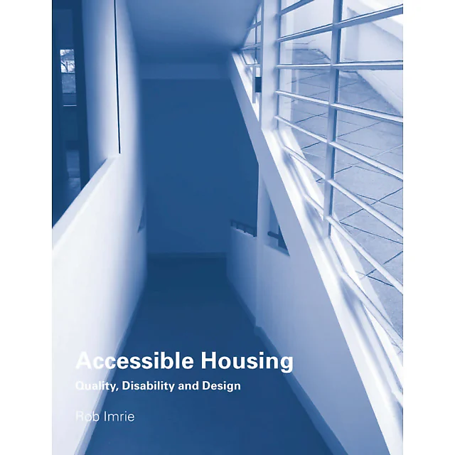 Accessible Housing: Quality Disability and Design