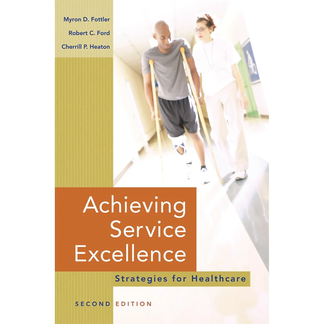 Achieving Service Excellence: Strategies for Healthcare