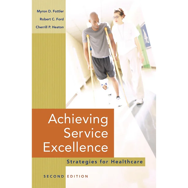 Achieving Service Excellence: Strategies for Healthcare