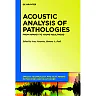 Acoustic Analysis of Pathologies: From Infancy to Young Adulthood